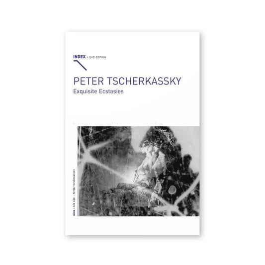 Index 48 : Peter Tscherkassky - Exquisite Ecstasies