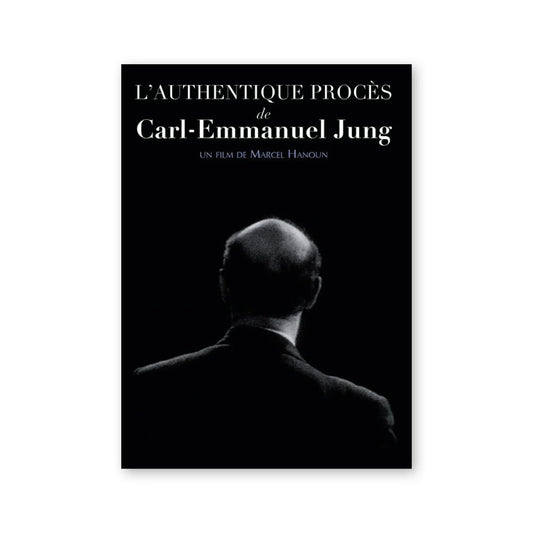 Marcel Hanoun — L’Authentique procès de Carl-Emmanuel Jung