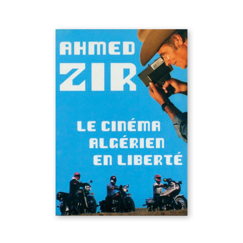 Le Cinéma Algérien en Liberté