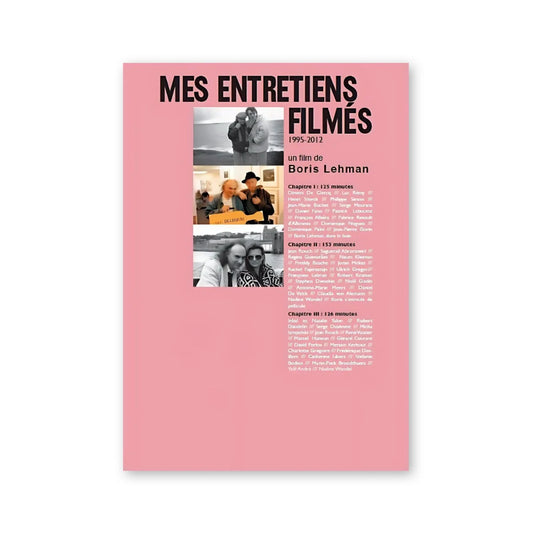 Boris Lehman — Mes entretiens filmés (Chapitres 1-3)