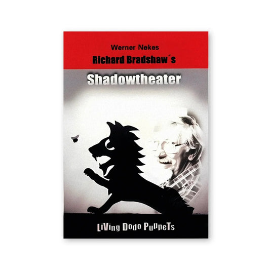 Werner Nekes — Richard Bradshaw's Shadowtheater