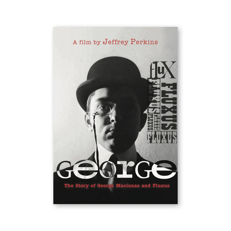Jeffrey Perkins — George : The Story of George Maciunas and Fluxus