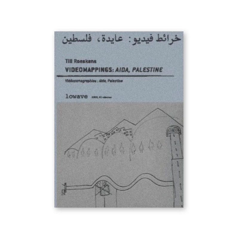Till Roeskens — Vidéocartographies: Aïda, Palestine