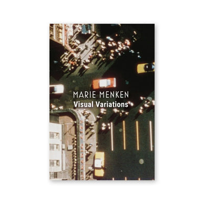 Marie Menken — Visual Variations