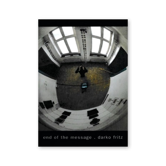 Darko Fritz — End of Message
