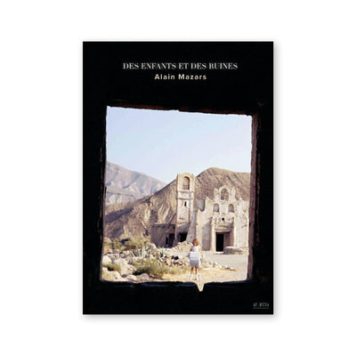 Alain Mazars — Des Enfants et des Ruines