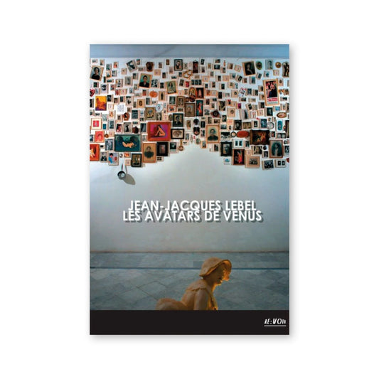 Jean-Jacques Lebel — Les Avatars de Vénus