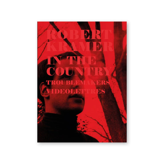 Robert Kramer — In The Country (vol. 1)