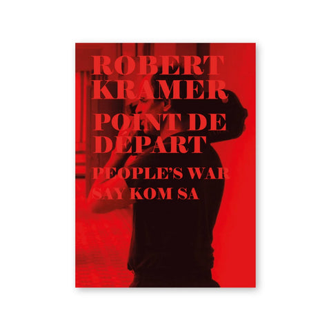 Robert Kramer — Point de Départ (vol.9)
