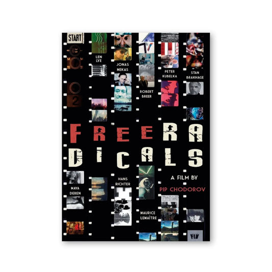 Pip Chodorov — Free Radicals - A History of Experimental Film