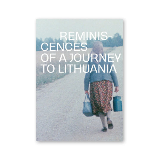 Jonas Mekas — Reminiscences of a Journey to Lithuania