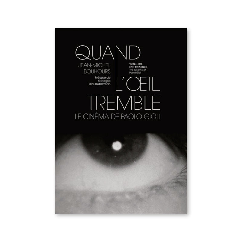QUAND L’ŒIL TREMBLE : LE CINÉMA DE PAOLO GIOLI