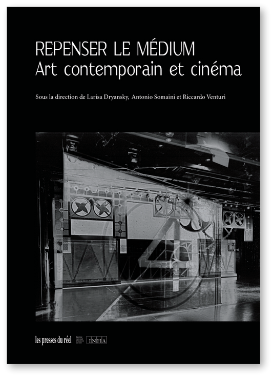 Repenser le médium – Art contemporain et cinéma
