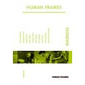 Human Frames: Madness