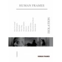 Human Frames: Isolation