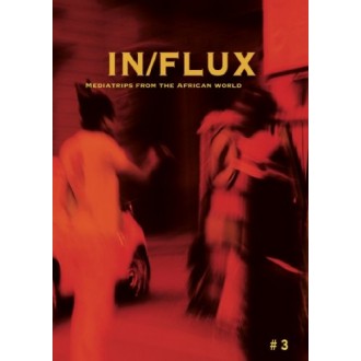 InFlux: Mediatrips from the African World Vol. 3