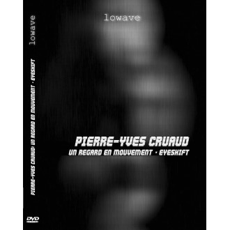 Eyeshift (Un Regard en mouvement) - Pierre-Yves Cruaud