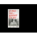  Jonas Mekas - I had nowhere to go