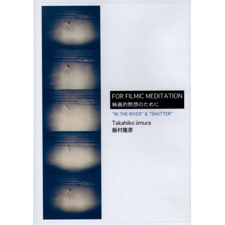 For Filmic Meditation - In The River & Shutter