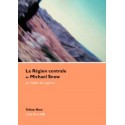 LA RÉGION CENTRALE de MICHAEL SNOW