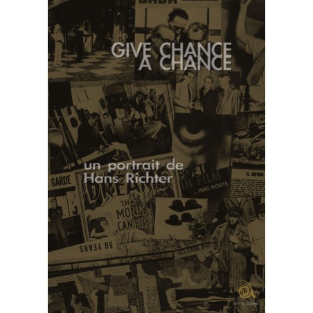 Give Chance a Chance, a portait of Hans Richter