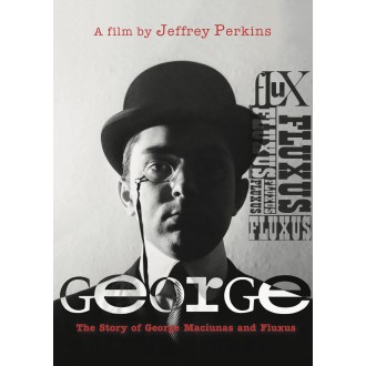 George : The Story of George Maciunas and Fluxus - Jeffrey Perkins