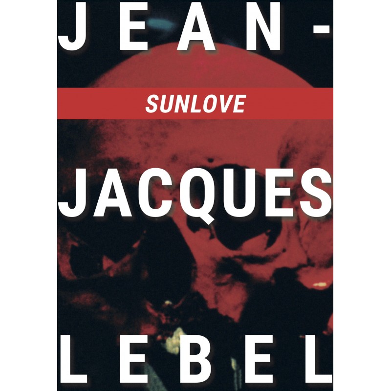 SUNLOVE - Jean-Jacques Lebel