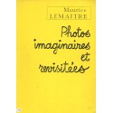 Photos imaginaires et revisitées