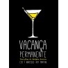 Vacança permanente • Eco y Narciso • Dry Martini