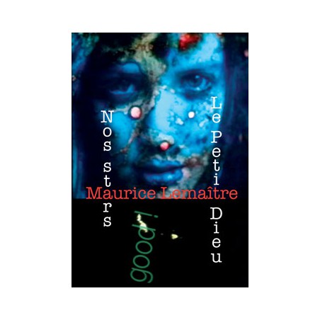 Our stars & The little God - Maurice Lemaître
