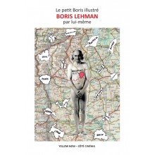 Le petit Boris illustré : Boris Lehman par lui-même