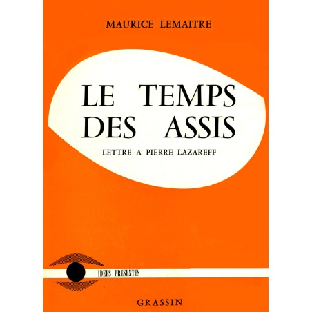 Le Temps des Assis (Lettre à Pierre Lazareff) / Livre