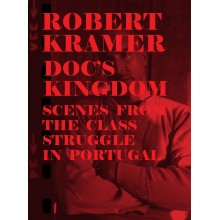 Doc's Kingdom / Scenes from the Life of Struggle in Portugal