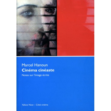 Marcel Hanoun CINÉMA CINÉASTE Notes sur l'image écrite / LIVRE
