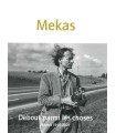 Jonas Mekas - Debout parmi les choses : Poémes 1948-2007