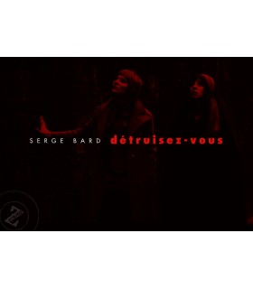 Serge Bard - Détruisez-vous