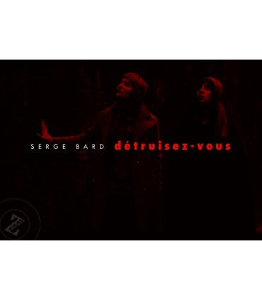 Serge Bard Détruisez-vous