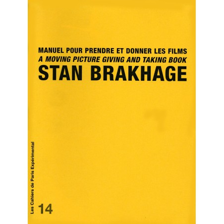 Cahier n° 14 : MANUEL POUR PRENDRE ET DONNER LES FILMS 