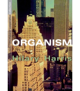 Hilary Harris - Organism