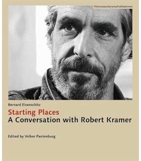 Starting Places : A conversation with Robert Kramer