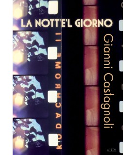 Gianni Castagnoli - La nott'e'l giorno
