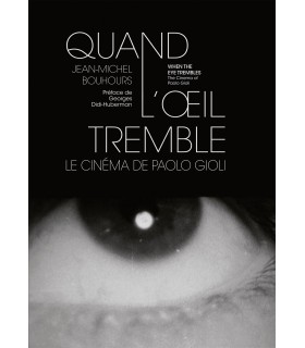 When the eye tremble: The Cinema of Paolo Gioli