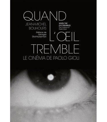 When the eye tremble: The Cinema of Paolo Gioli