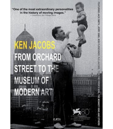 Ken Jacobs : From Orchard Street to the Museum of Modern Art