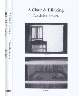 Takahiko Iimura - A Chair & Blinking