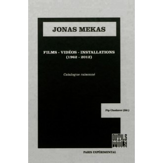 Jonas Mekas films, videos, installations (1962-2012) - Catalog Raisonné