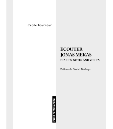Ècouter Jonas Mekas : Diaries, Notes and Voices - Cécile Tourneur