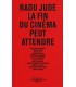 Radu Jude : La fin du cinéma peut attendre