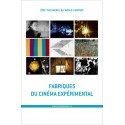 Fabriques du Cinéma Expérimental par Eric Thouvenel & Carole Contant