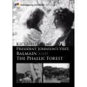 Films: President Johnson's Visit, Balmain and The Phallic Forest